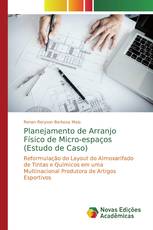 Planejamento de Arranjo Físico de Micro-espaços (Estudo de Caso)