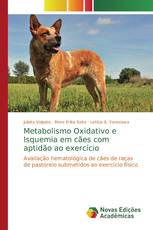 Metabolismo Oxidativo e Isquemia em cães com aptidão ao exercício