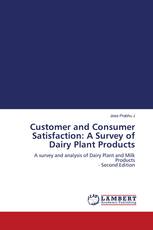 Customer and Consumer Satisfaction: A Survey of Dairy Plant Products