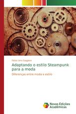 Adaptando o estilo Steampunk para a moda