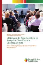 Utilização da Bioestatística na Pesquisa Científica da Educação Física