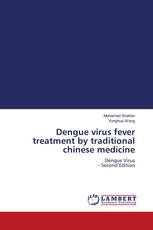 Dengue virus fever treatment by traditional chinese medicine