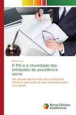 O PIS e a imunidade das entidades de assistência social