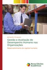 Gestão e Avaliação do Desempenho Humano nas Organizações