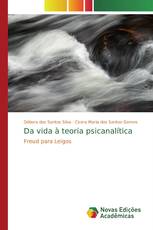 Da vida à teoria psicanalítica