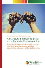 A Estrutura Sindical no Brasil e o dilema do Sindicato único