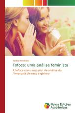 Fofoca: uma análise feminista