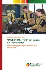 “INVESTIMENTOS” Em Saúde do Trabalhador