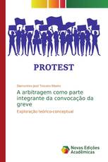 A arbitragem como parte integrante da convocação da greve