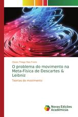 O problema do movimento na Meta-Física de Descartes & Leibniz