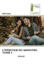 L’HÉRITIER DU MINISTRE: TOME I