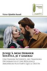 Jusqu'à Mon Dernier Souffle, je t'aimerai
