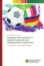 Projeção internacional e regional através dos megaeventos esportivos