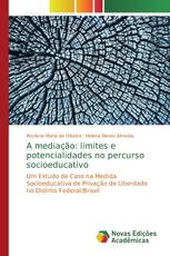 A mediação: limites e potencialidades no percurso socioeducativo