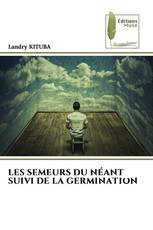 LES SEMEURS DU NÉANT SUIVI DE LA GERMINATION