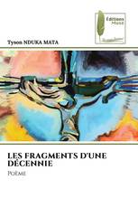 LES FRAGMENTS D'UNE DÉCENNIE