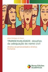 TRANSEXUALIDADE: desafios da adequação do nome civil