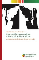 Uma análise psicanalítica sobre a série Black Mirror