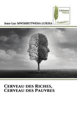 Cerveau des Riches, Cerveau des Pauvres