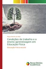 Condições de trabalho e o ensino aprendizagem em Educação Física