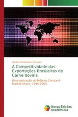 A Competitividade das Exportações Brasileiras de Carne Bovina