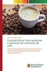 Características fisico-químicas e sensorial de cultivares de café