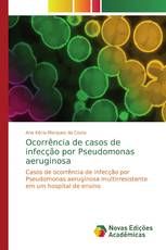 Ocorrência de casos de infecção por Pseudomonas aeruginosa