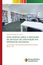 Uma análise sobre a aplicação de serviços de informação em bibliotecas escolares: