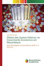 Efeitos dos Gastos Públicos no Crescimento Económico em Moçambique