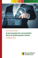 A percepção do consumidor face às publicações online