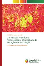 Dor e Suas Variáveis Psicossociais: Um Estudo da Atuação da Psicologia