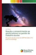 Reação e consentimento ao gerencialismo na gestão do trabalho escolar