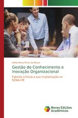 Gestão do Conhecimento e Inovação Organizacional