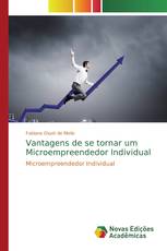 Vantagens de se tornar um Microempreendedor Individual