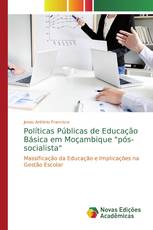 Políticas Públicas de Educação Básica em Moçambique "pós-socialista"