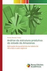 Análise da estrutura produtiva do estado do Amazonas