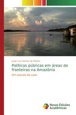 Políticas públicas em áreas de fronteiras na Amazônia