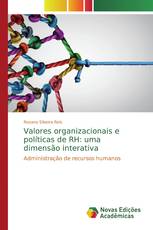 Valores organizacionais e políticas de RH: uma dimensão interativa