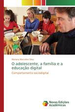 O adolescente, a família e a educação digital