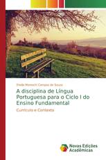 A disciplina de Língua Portuguesa para o Ciclo I do Ensino Fundamental