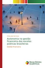 Autonomia na gestão financeira das escolas públicas brasileiras