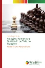 Relações Humanas e Qualidade de Vida no Trabalho