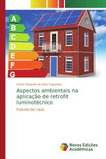 Aspectos ambientais na aplicação de retrofit luminotécnico