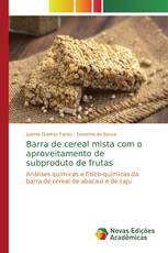 Barra de cereal mista com o aproveitamento de subproduto de frutas