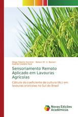 Sensoriamento Remoto Aplicado em Lavouras Agrícolas