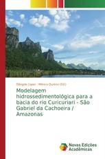 Modelagem hidrossedimentológica para a bacia do rio Curicuriari - São Gabriel da Cachoeira / Amazonas