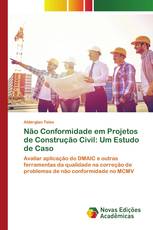 Não Conformidade em Projetos de Construção Civil: Um Estudo de Caso