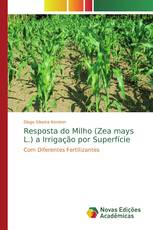Resposta do Milho (Zea mays L.) a Irrigação por Superfície