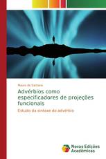 Advérbios como especificadores de projeções funcionais