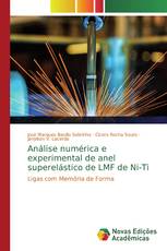 Análise numérica e experimental de anel superelástico de LMF de Ni-Ti